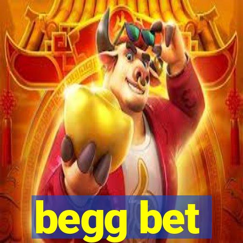 begg bet